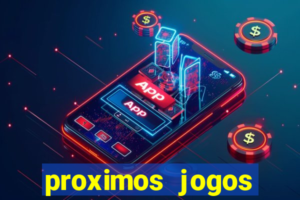 proximos jogos brasileirao serie a